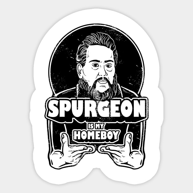 Charles Spurgeon Is My Homeboy Sticker by dumbshirts
